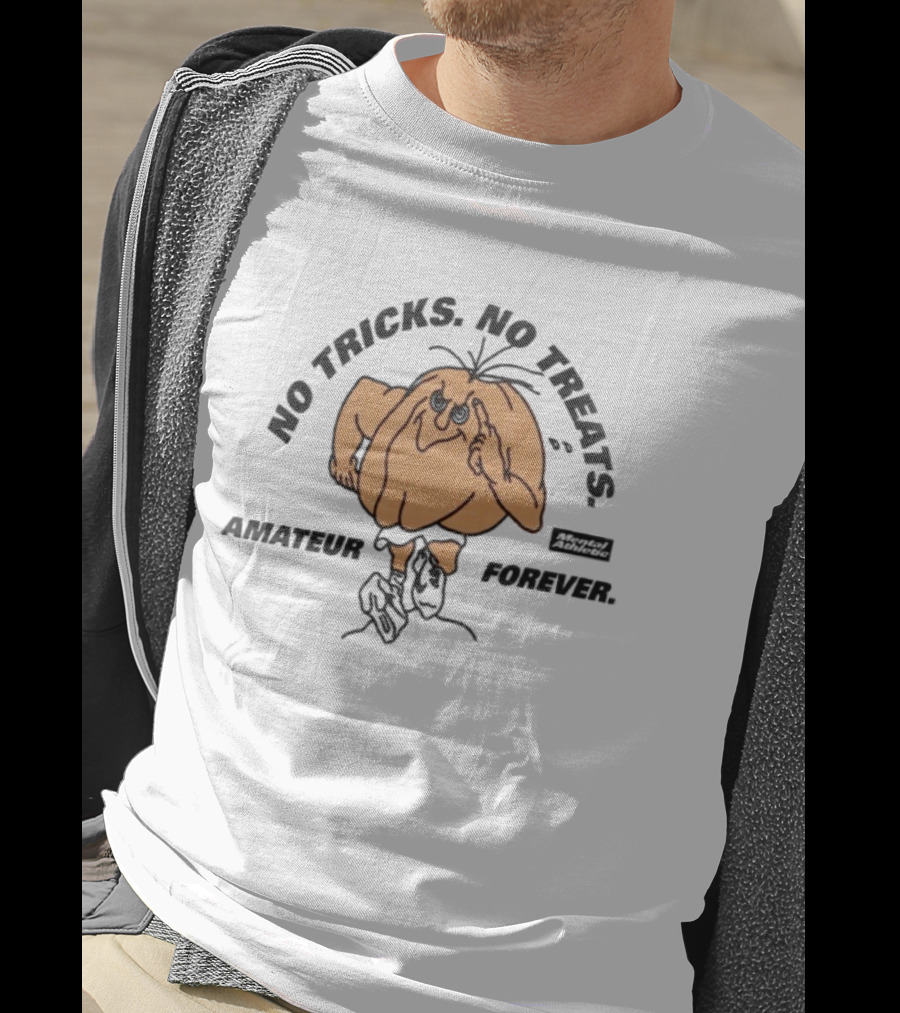 No Tricks No Treats Mental Athletic Amateur Forever T-Shirt