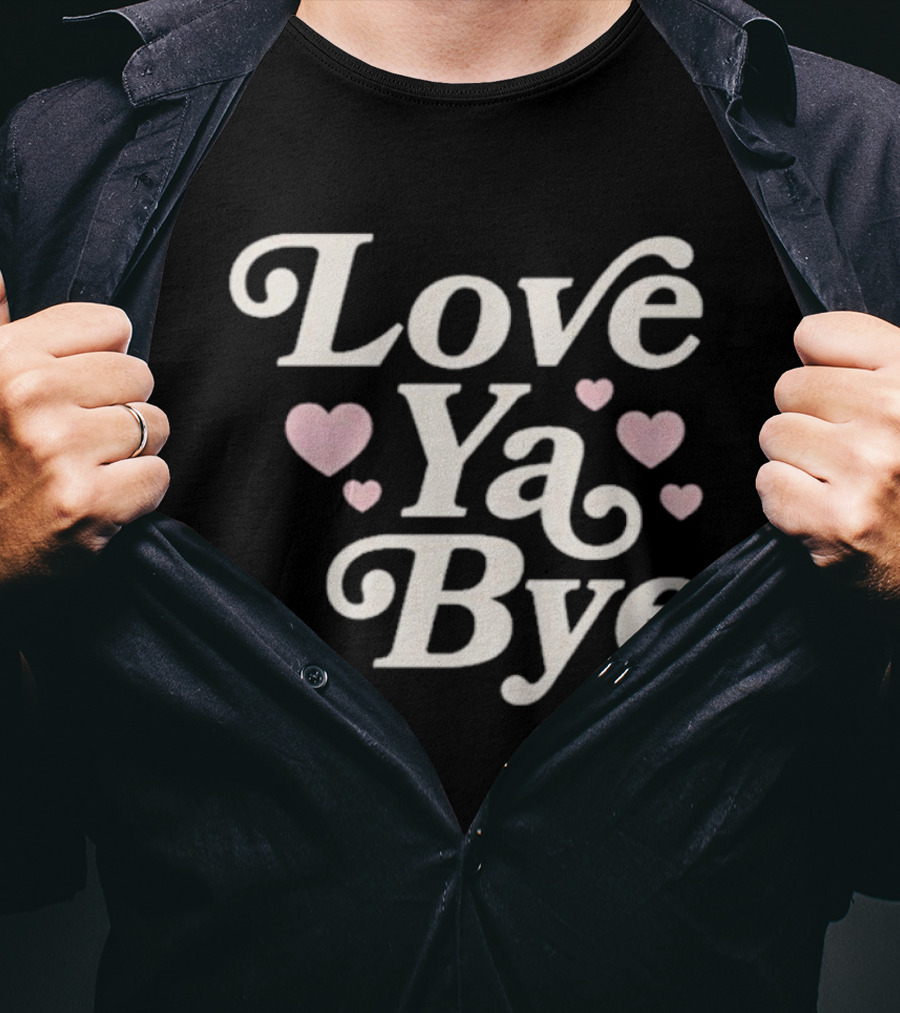 Love Ya Bye Text With Pink Hearts T-Shirt