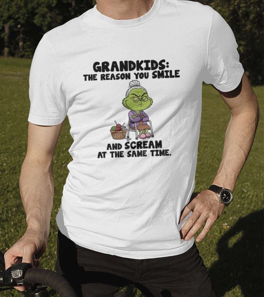 Grandkids The Reason You Smile And Scream Grinch Christmas Funny Humorous Quote T-Shirt