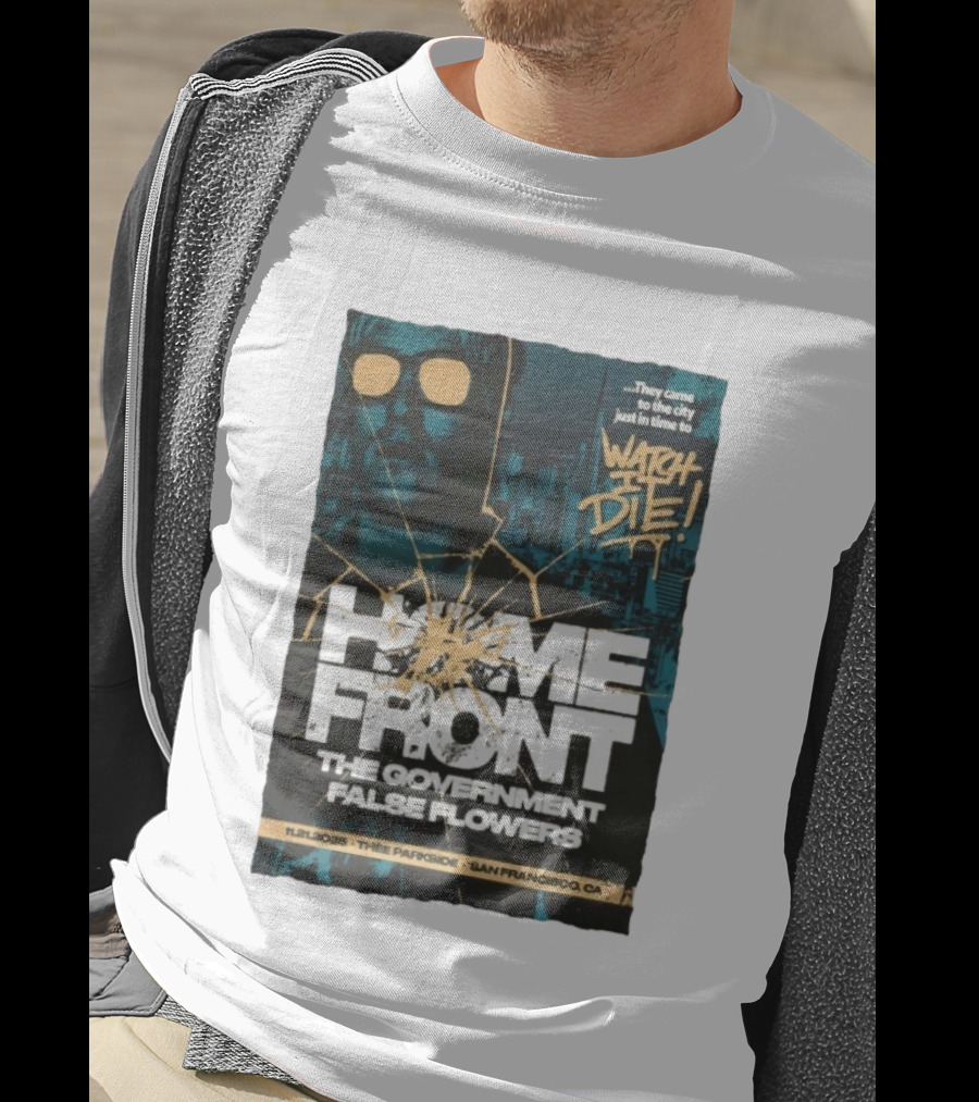 Home Front The Government False Flowers It Die 11.21.2025 Thee Parkside San Francisco CA T-Shirt