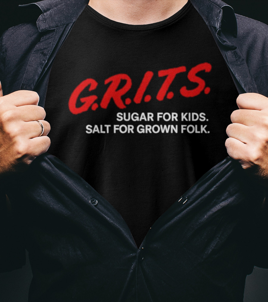 G.R.I.T.S. Sugar For Kids Salt For Grown Folk Red And White Text T-Shirt