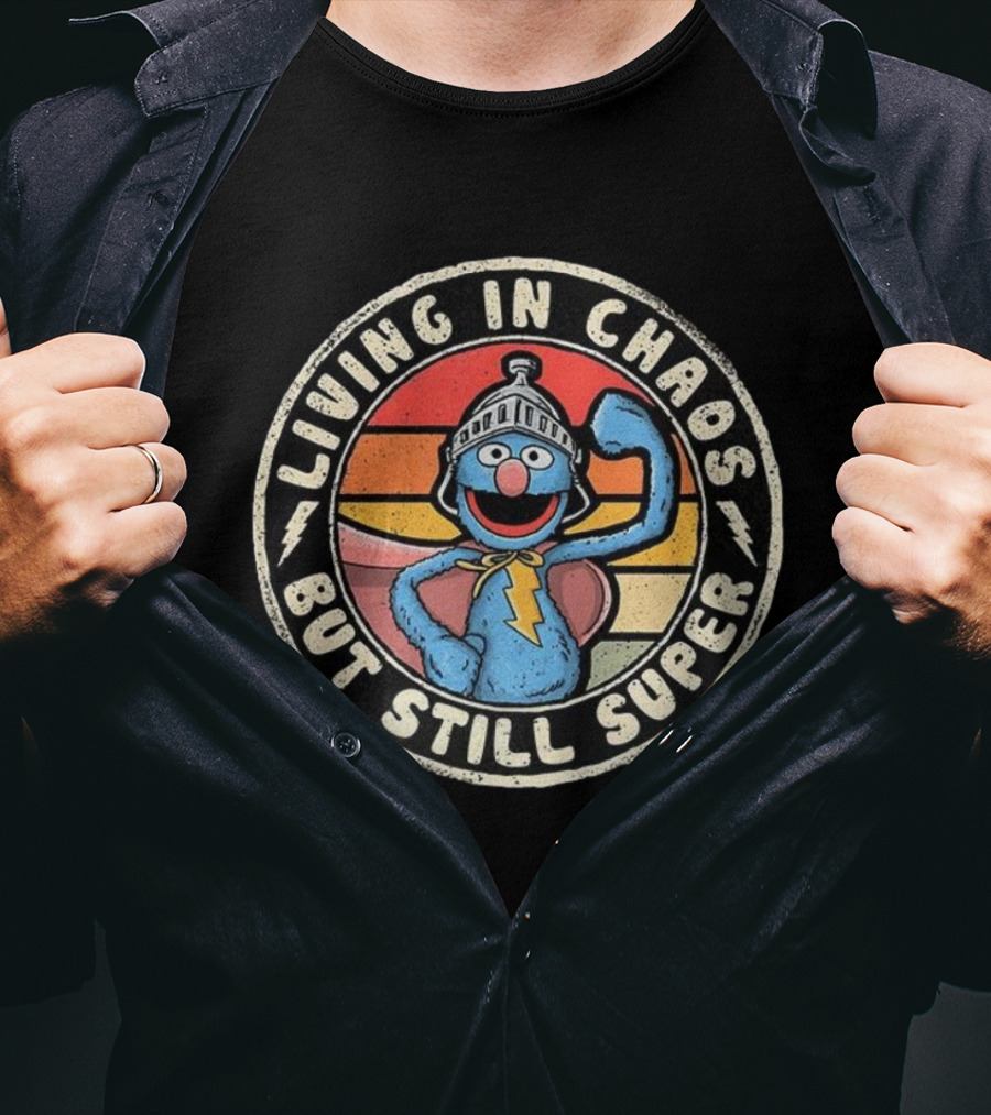 Living In Chaos Grover Helmet Cape Still Super T-Shirt