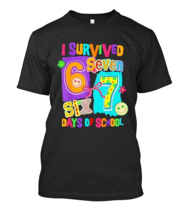 I Survived Six Seven Days Of School Funny Teacher Student T-Shirt