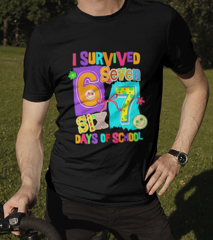 I Survived Six Seven Days Of School Funny Teacher Student T-Shirt