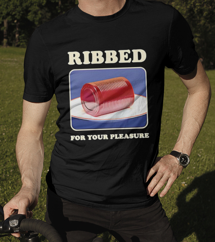 Ribbed Jello Can Humor For Your Pleasure T-Shirt