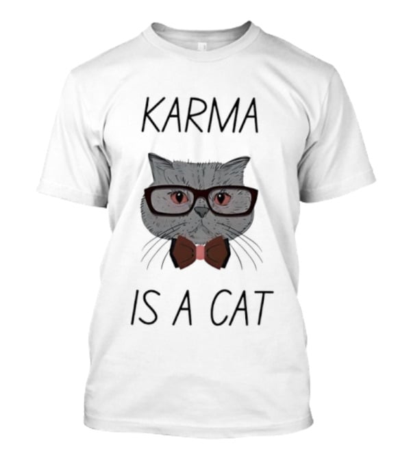 Karma Is A Cat Cute Cat With Glasses And Bow Tie T-Shirt