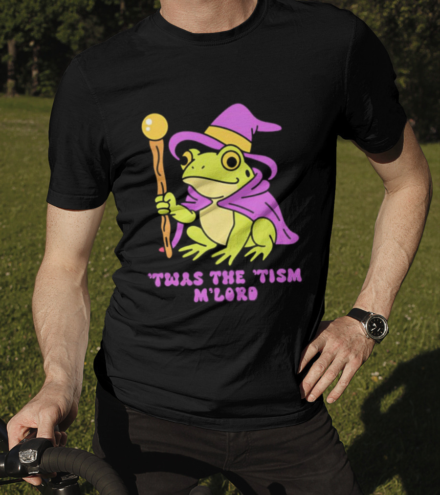 Twas The Tism M'Lord Frog Wizard Purple Hat Staff T-Shirt