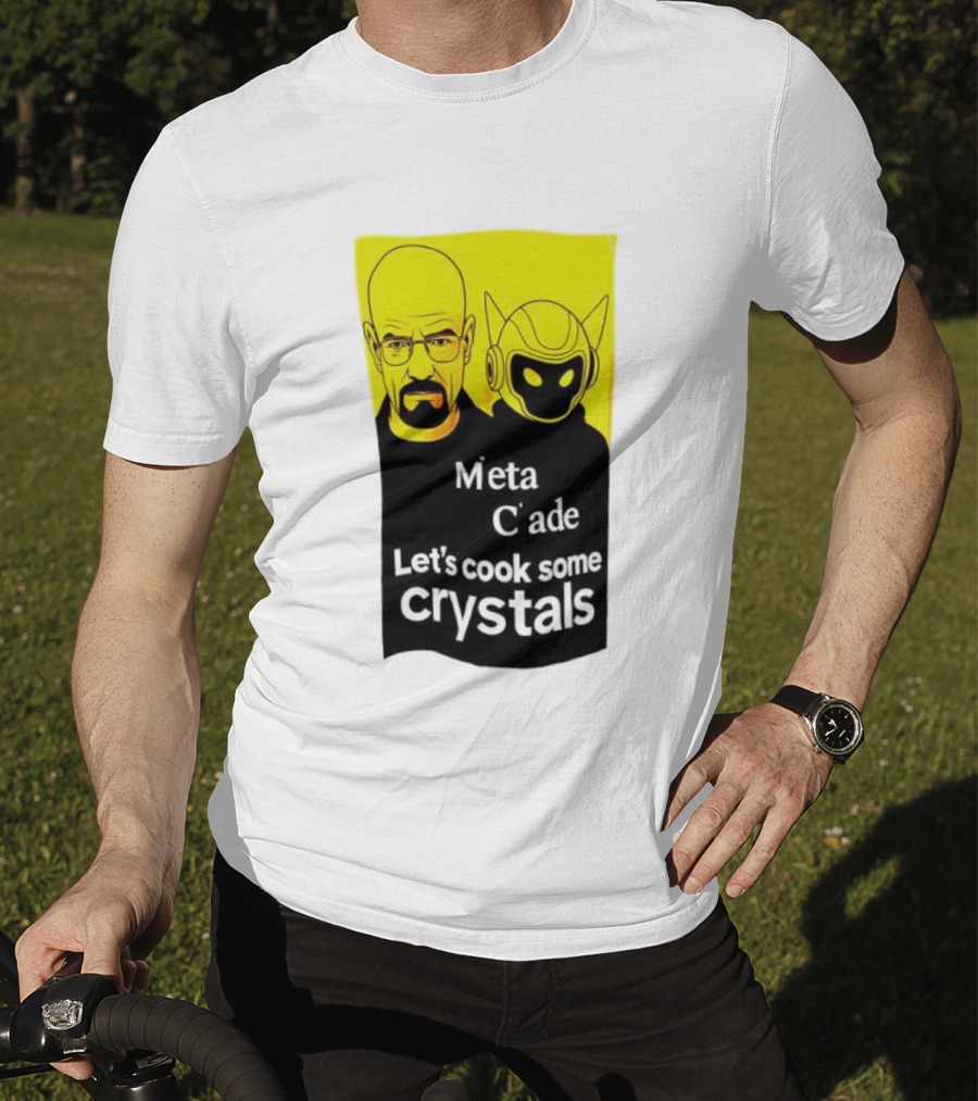 Meta C’ade Let’s Cook Some Crystals Iconic Duo Style T-Shirt