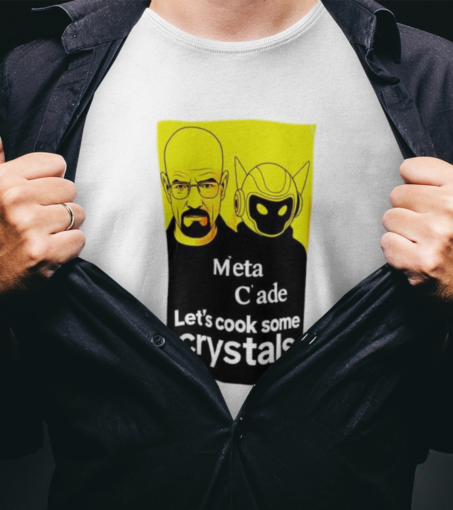Meta C’ade Let’s Cook Some Crystals Iconic Duo Style T-Shirt