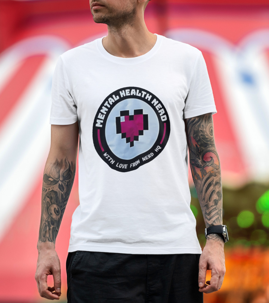 Mental Health Nerd Pixel Heart With Love From Nerd HQ T-Shirt