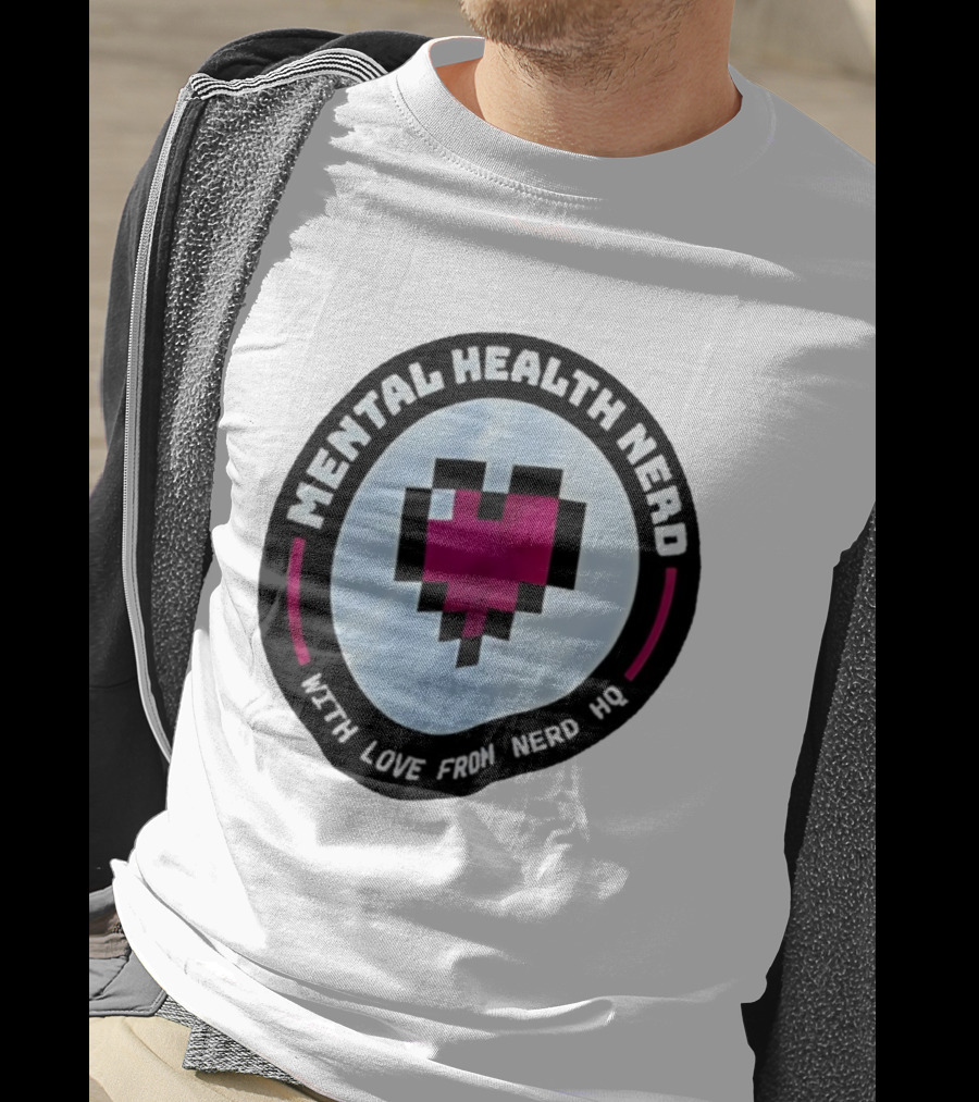 Mental Health Nerd Pixel Heart With Love From Nerd HQ T-Shirt