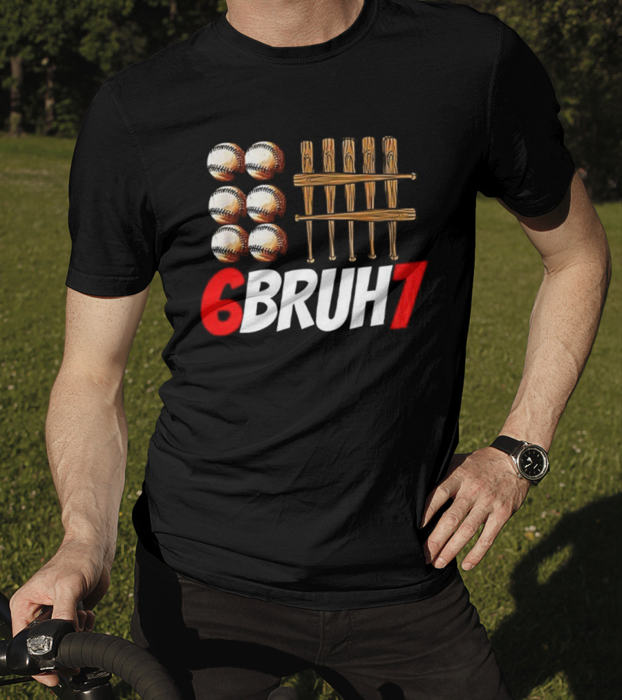 6 Bruh 7 Baseball Christmas Thanksgiving T-Shirt