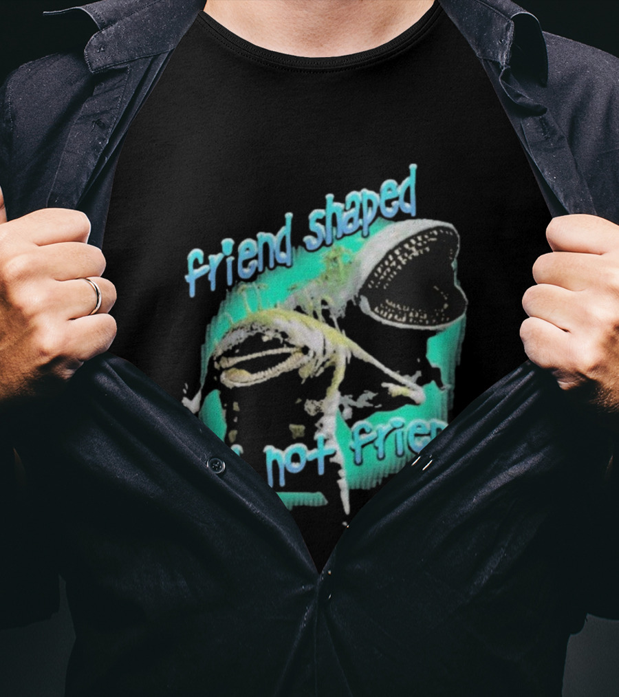 Friend Shaped But Not Friend Goobue T-Shirt