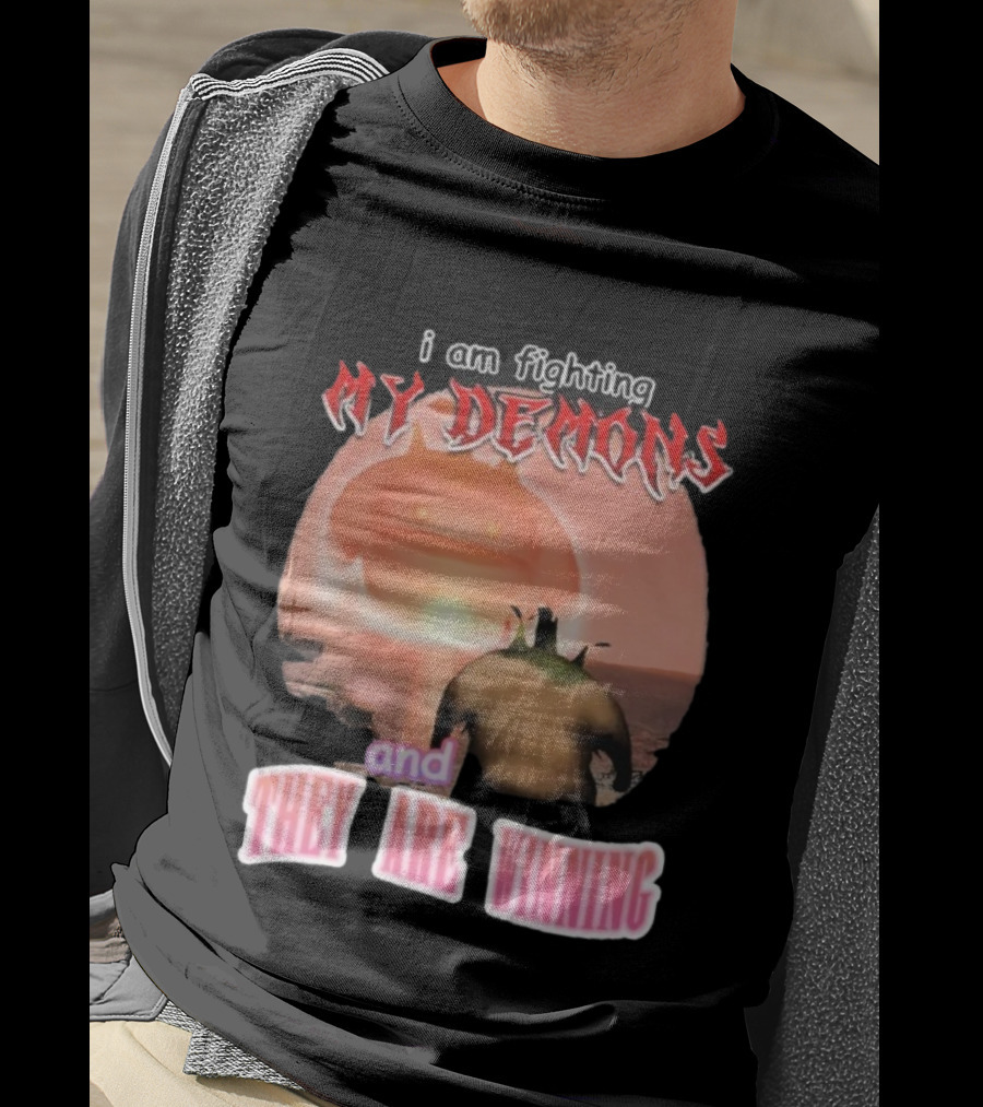 I Am Fighting My Demons And They Are Winning Goobie Iconic Meme T-Shirt