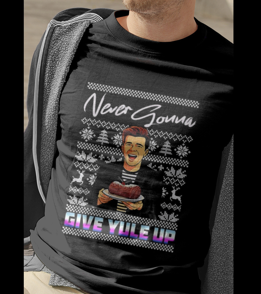 Never Gonna Give Yule Up Christmas Log Cake T-Shirt