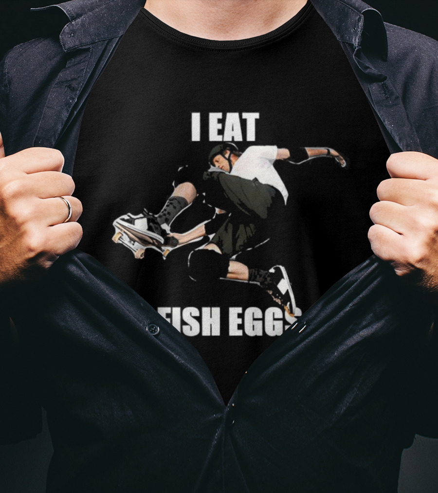 Tony Hawk I Eat Fish Eggs Skateboard Action T-Shirt