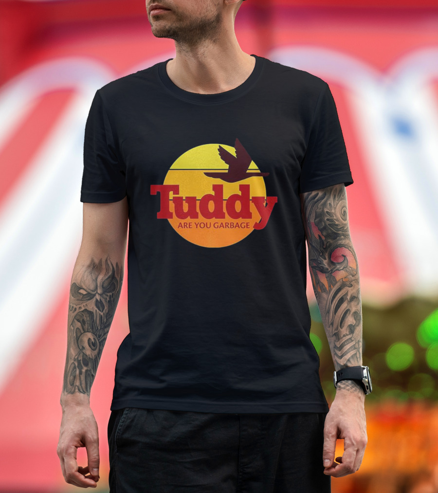 Tuddy Are You Garbage Sunset Goose Silhouette T-Shirt