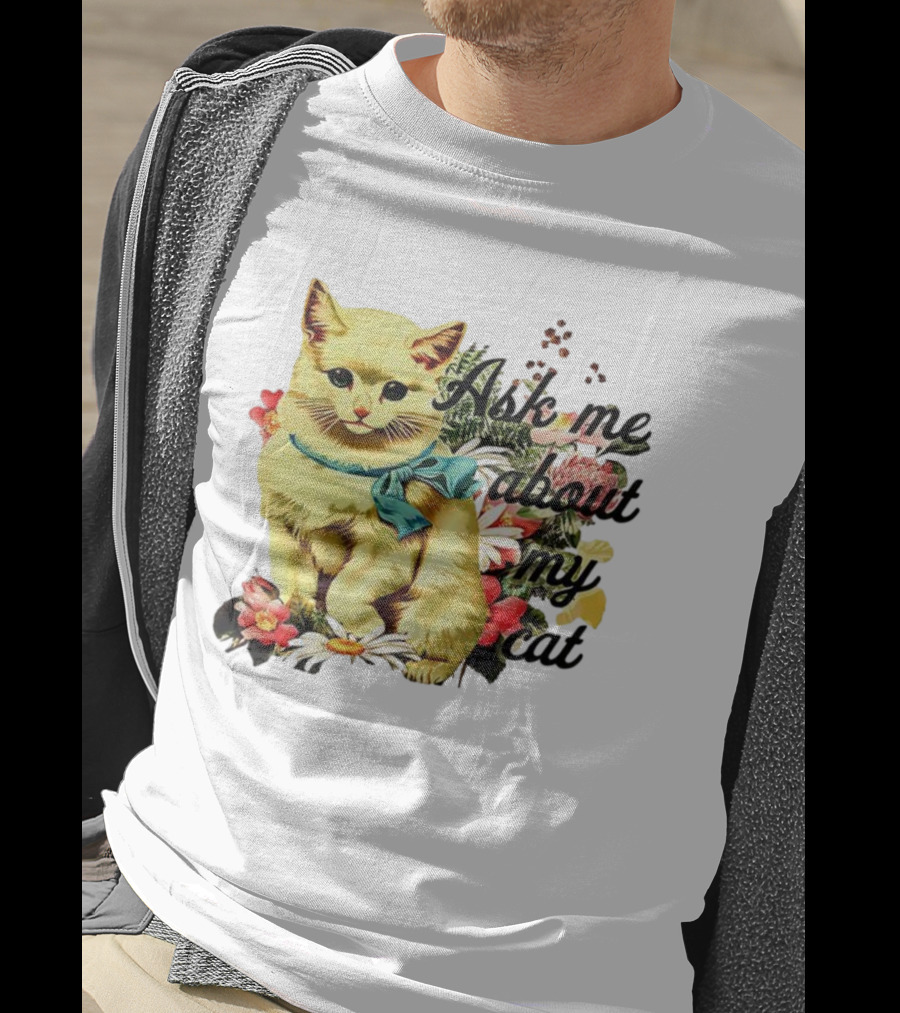 Ask Me About My Cat Vintage Floral Kitten Illustration T-Shirt