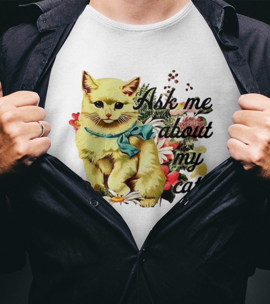 Ask Me About My Cat Vintage Floral Kitten Illustration T-Shirt