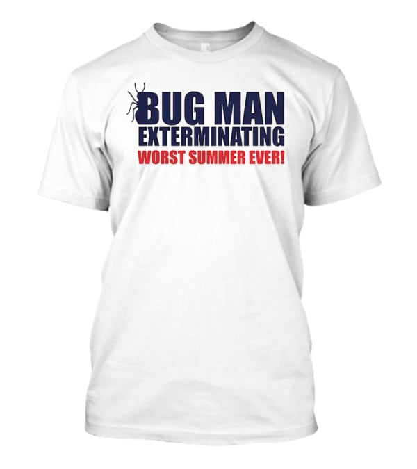 Bug Man Exterminating Worst Summer Ever Spider T-Shirt