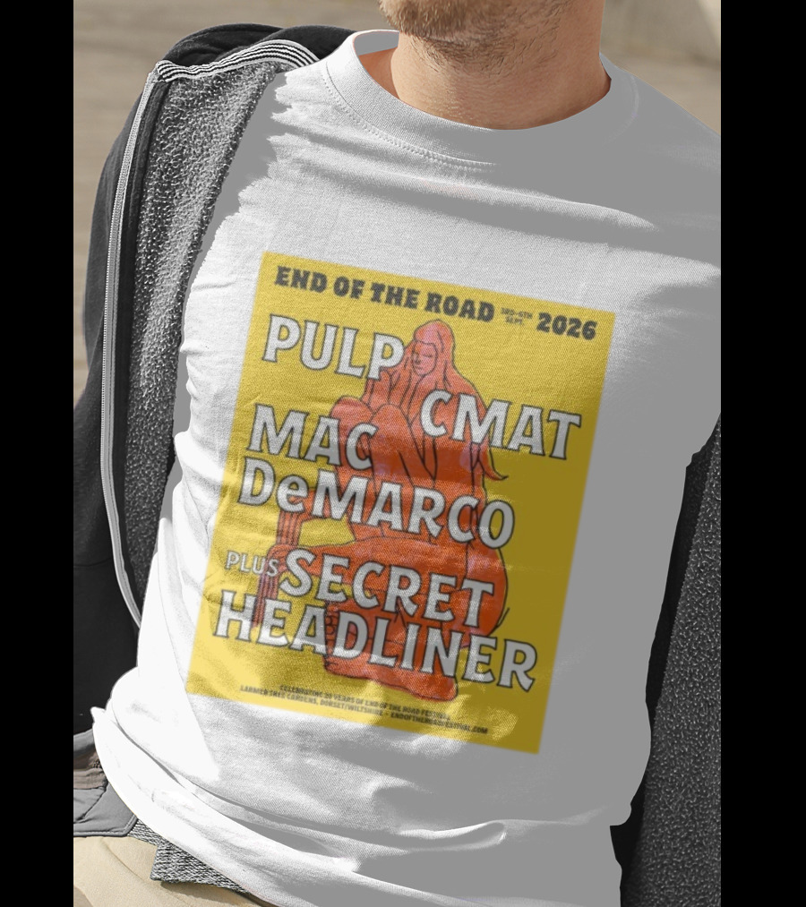 End Of The Road 2026 Pulp CMAT Mac DeMarco Larmer Tree Gardens Secret Headliner T-Shirt