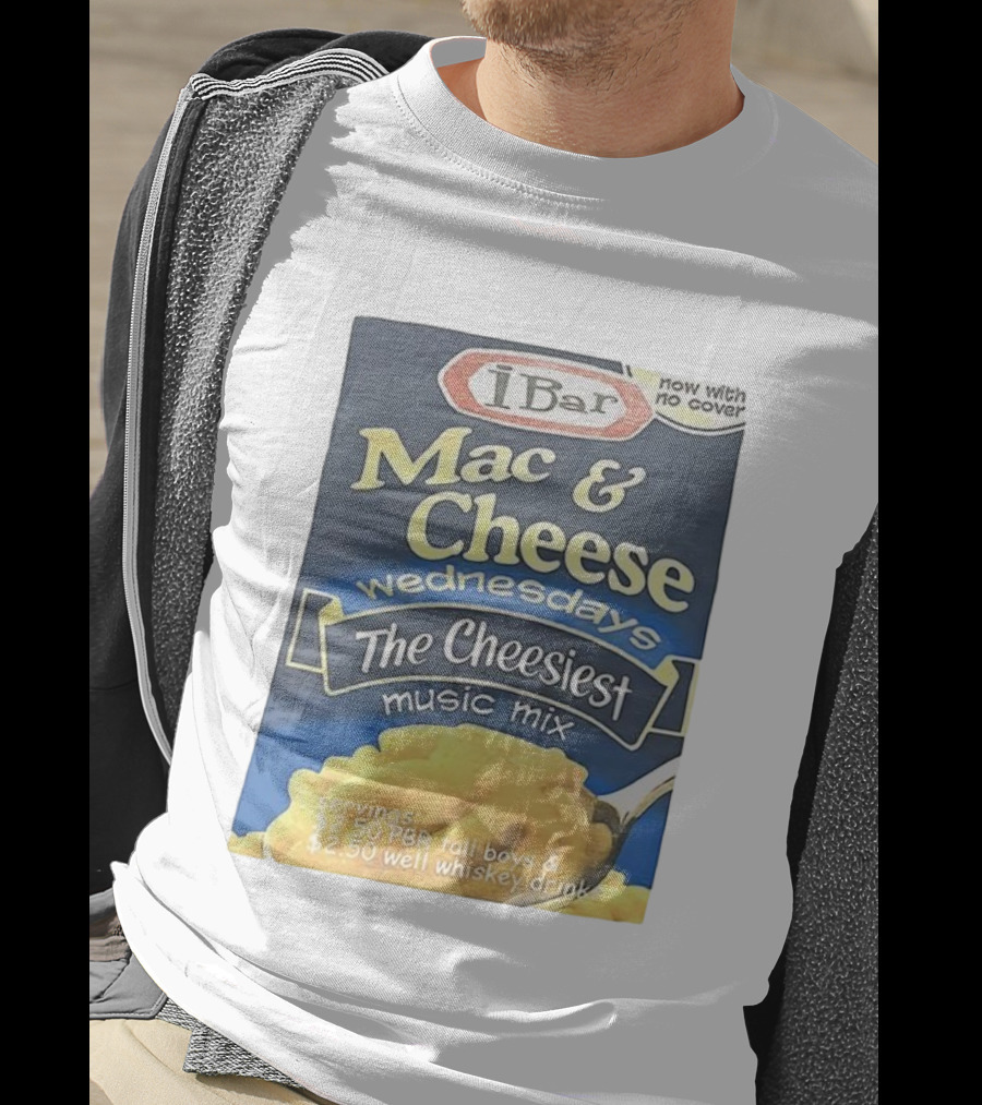 IBar Mac & Cheese Wednesdays The Cheesiest Music Mix No Cover T-Shirt