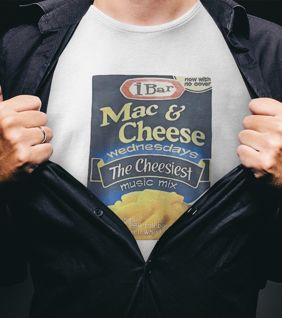 IBar Mac & Cheese Wednesdays The Cheesiest Music Mix No Cover T-Shirt