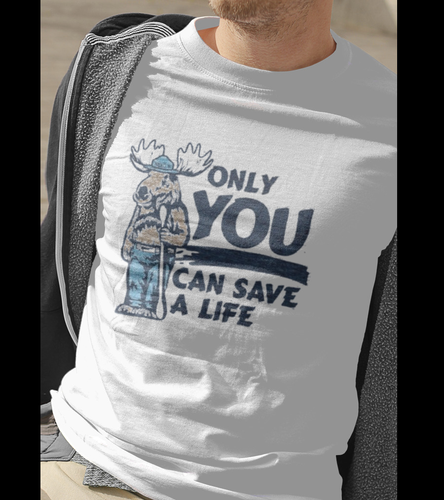 Project 44 Only You Can Save A Life Deer Firefighter Moose T-Shirt
