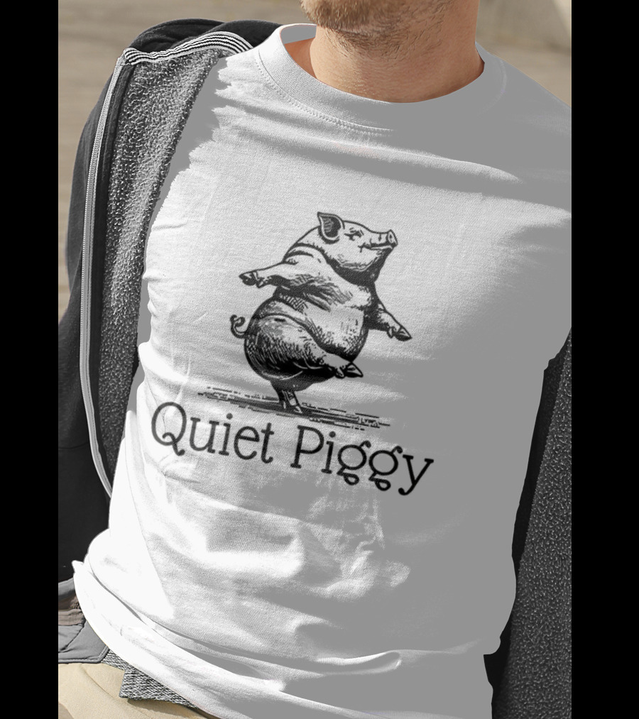 ```plaintext Quiet Piggy Donald Trump Meme ``` T-Shirt