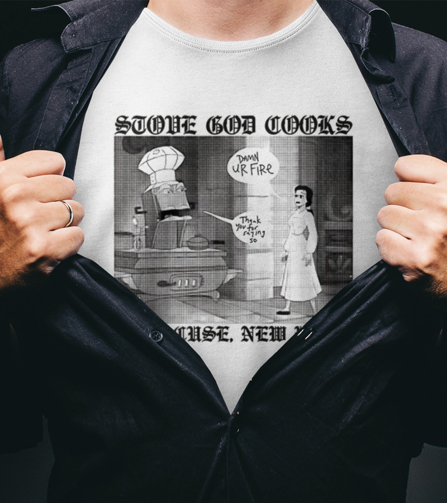 Stove God Cooks Syracuse New York Chef Dripping Sauce Dark UrFire T-Shirt