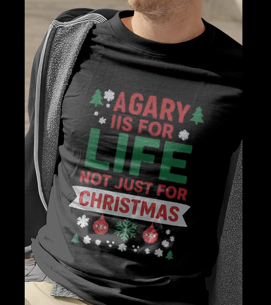 A Gary Is For Life Not Just For Christmas Festive Humor Snowflakes And Ornaments T-Shirt
