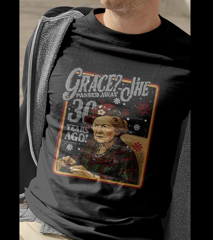 Grace She Passed Away 30 Years Ago Aunt Bethany Holiday Theme T-Shirt