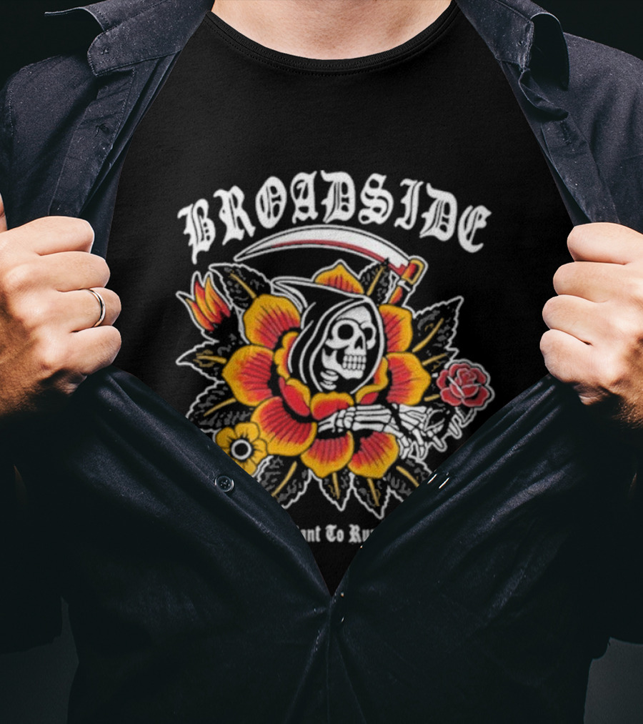 Broadside I Don’t Want To Run Anymore Reaper Scythe Flower Design T-Shirt