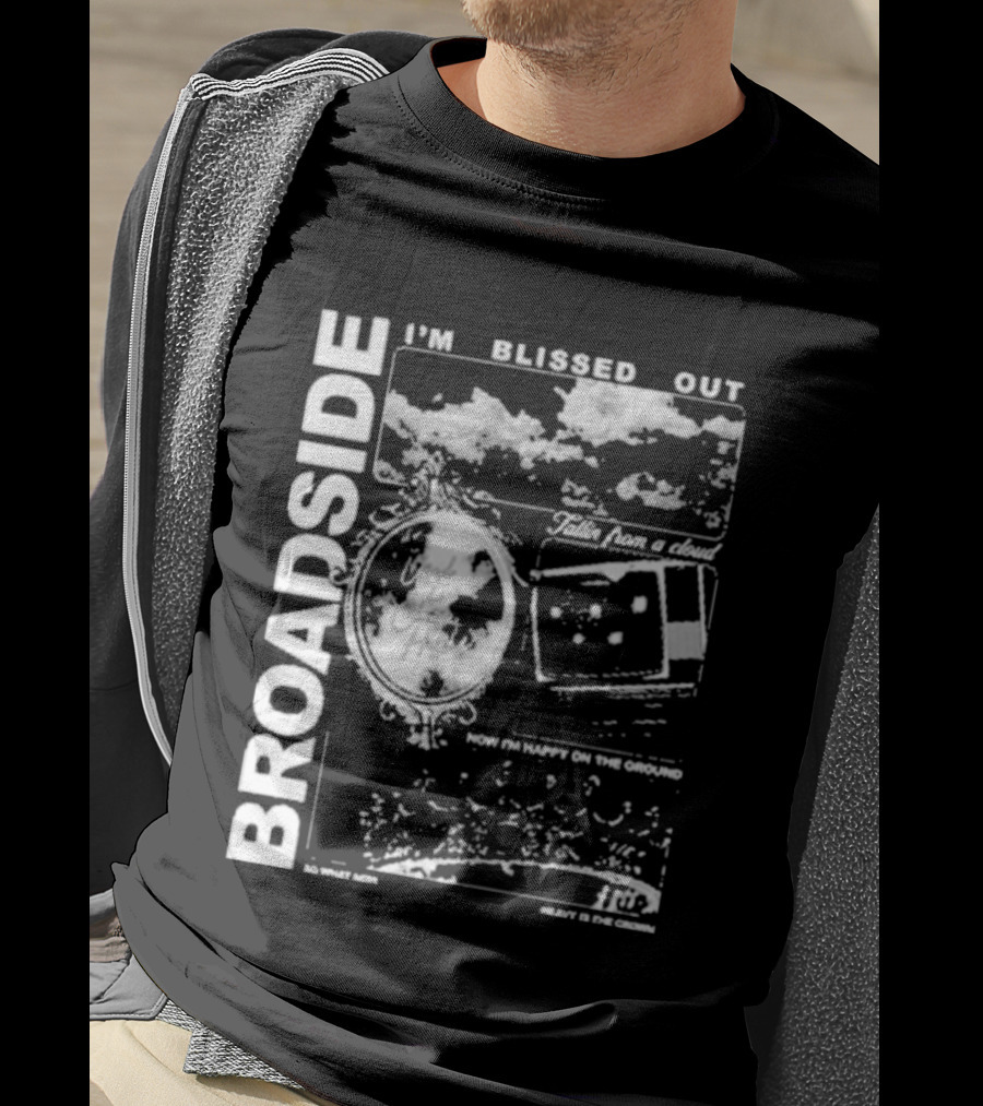 Broadside I’m Blissed Out Cloudy Dreams And City Lights T-Shirt