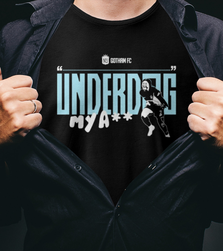Gotham FC Underdog My A** Soccer Theme T-Shirt