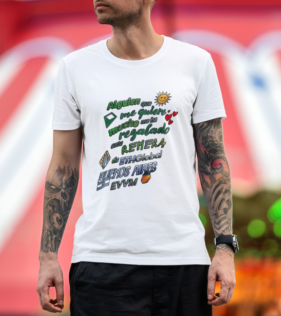 Alguien Que Me Quiere Mucho Me Ha Regalado Esta Remera Buenos Aires ETH Global EVVM T-Shirt