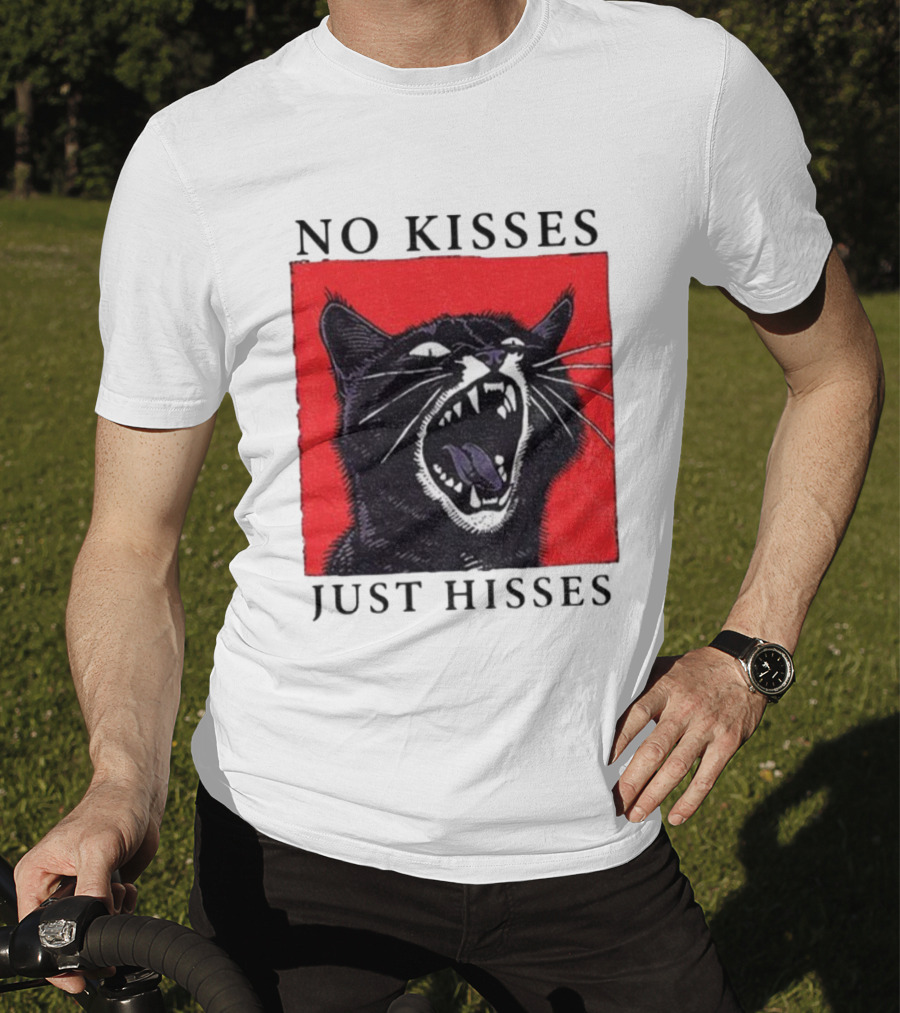 No Kisses Just Hisses Angry Cat Funny Feline Humor T-Shirt