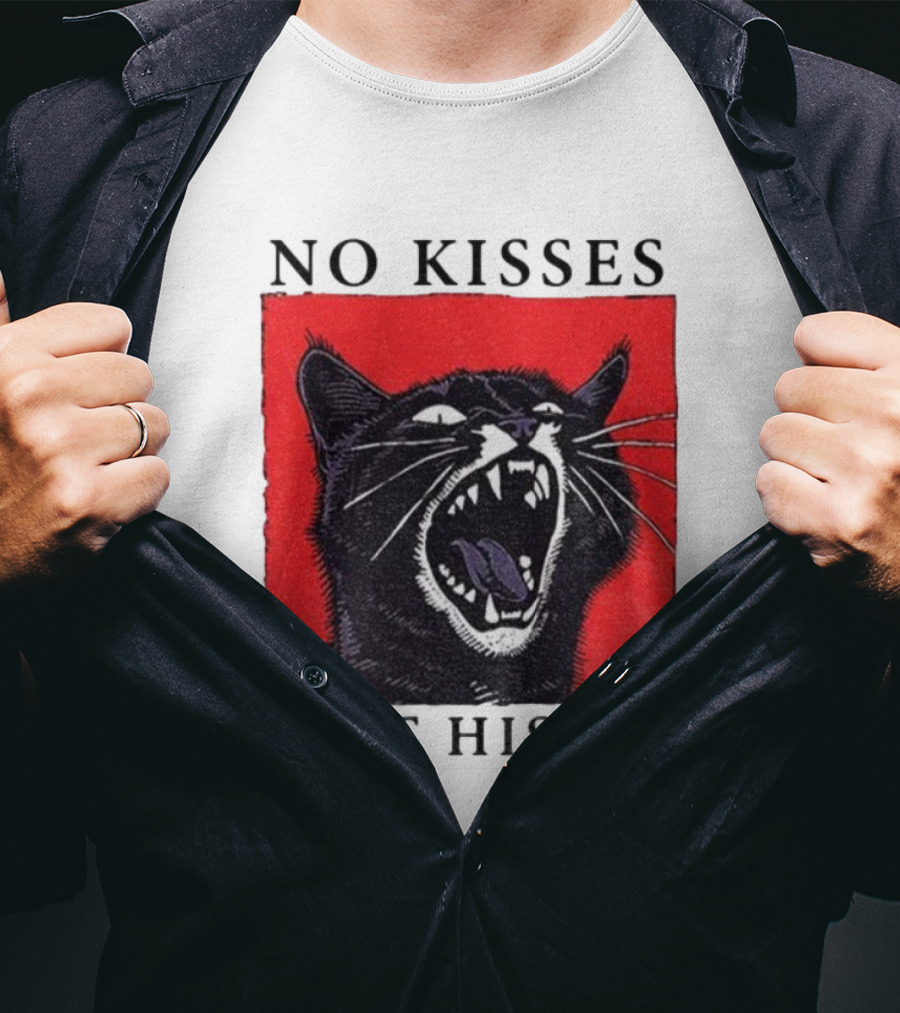 No Kisses Just Hisses Angry Cat Funny Feline Humor T-Shirt