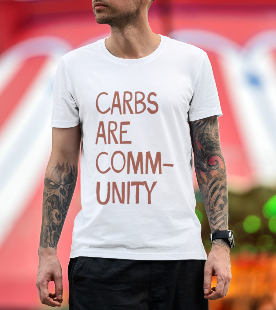Carbs Are Community The Bad Broadcast Statement T-Shirt