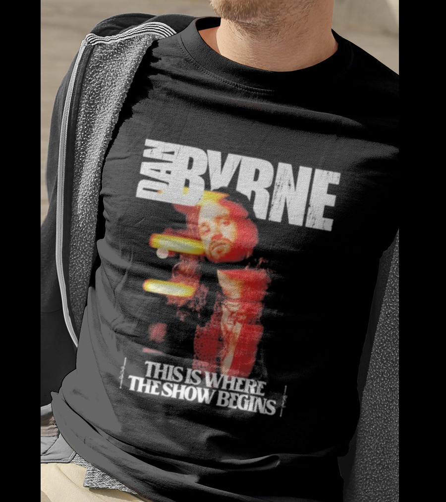 Dan Byrne This Is Where The Show Begins Retro Vibes T-Shirt