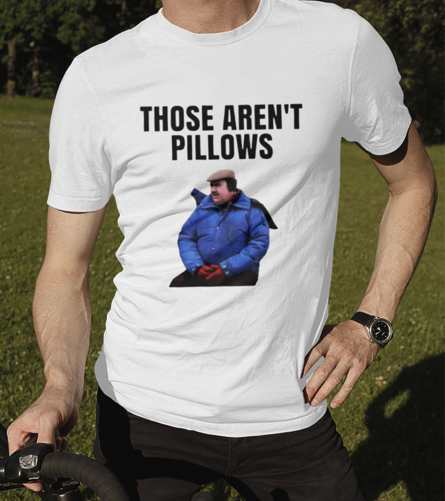 Those Aren’t Pillows Planes Trains And Automobiles Iconic Movie Scene T-Shirt