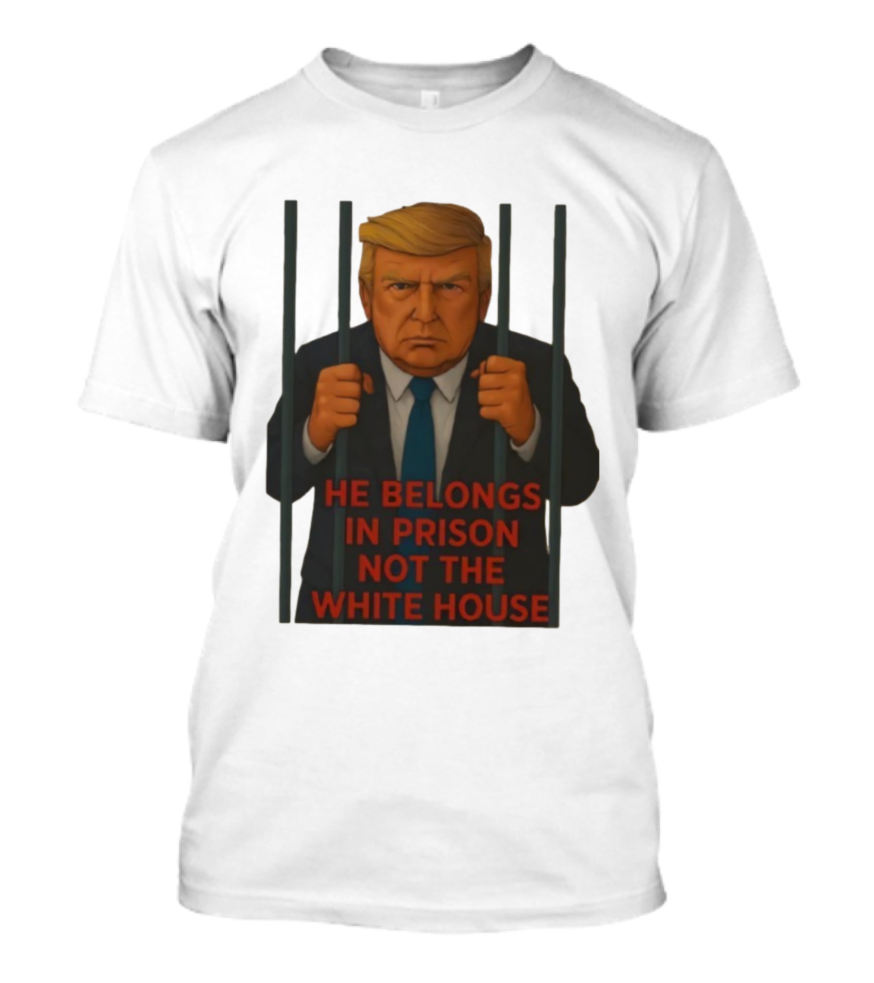 He Belongs In Prison Not The White House Trump Behind Bars T-Shirt