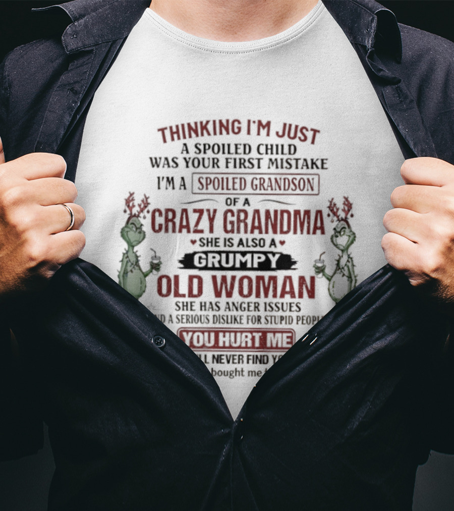 Thinking I'm Just Spoiled Grandson Of Crazy Grandma No Hugs T-Shirt