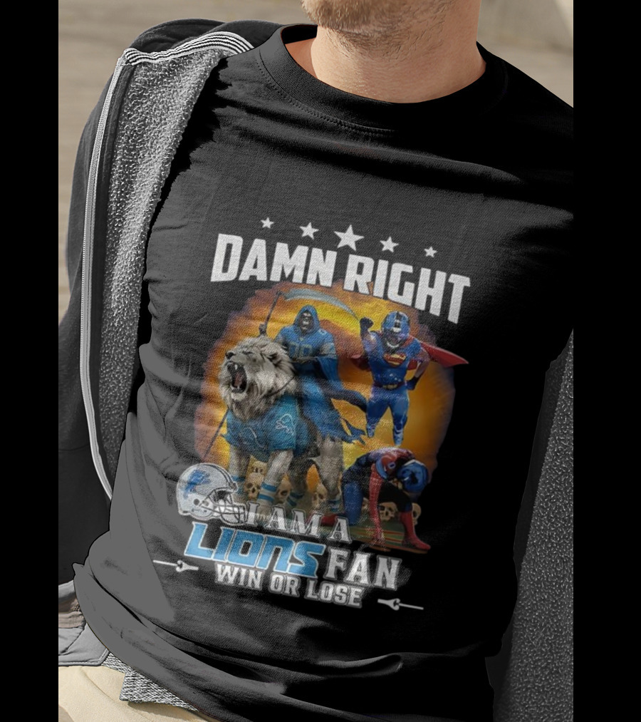 Damn Right I Am A Lions Fan Win Or Lose Grim Reaper Superhero T-Shirt