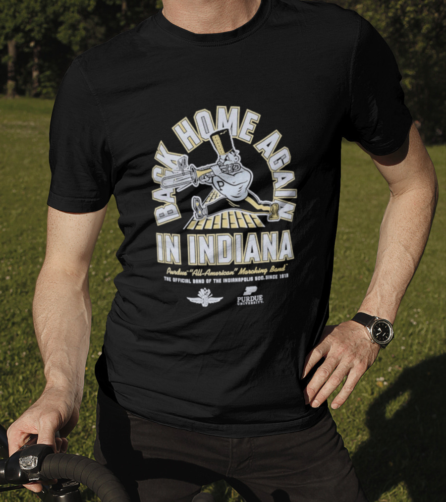Back Home Again In Indiana Purdue All-American Marching Band Indianapolis Motor Speedway 500 Festival Parade T-Shirt