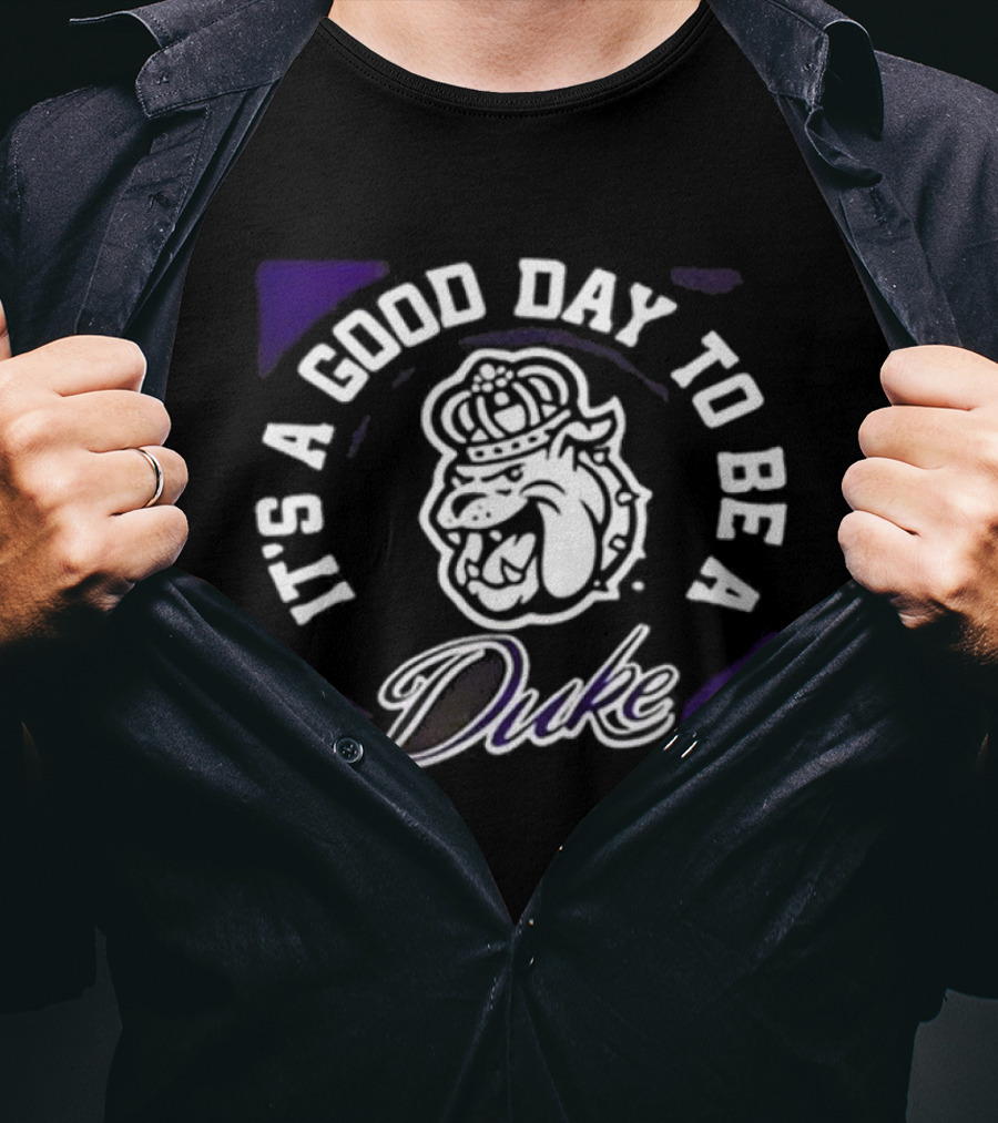 It's A Good Day To Be A Dukes Football James Madison University T-Shirt