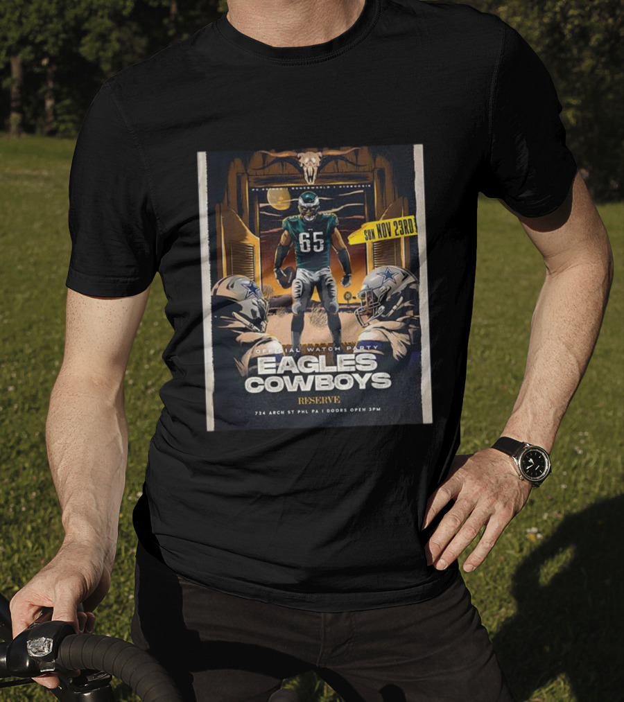 Eagles Cowboys Official Party November 23rd Reserve Philadelphia T-Shirt