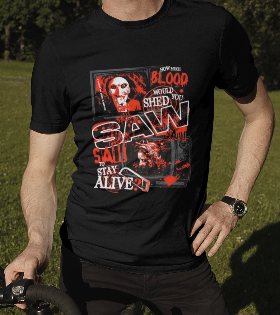 Saw 2004 How Much Blood Would You Shed To Stay Alive Jigsaw I Want To Play A Game T-Shirt