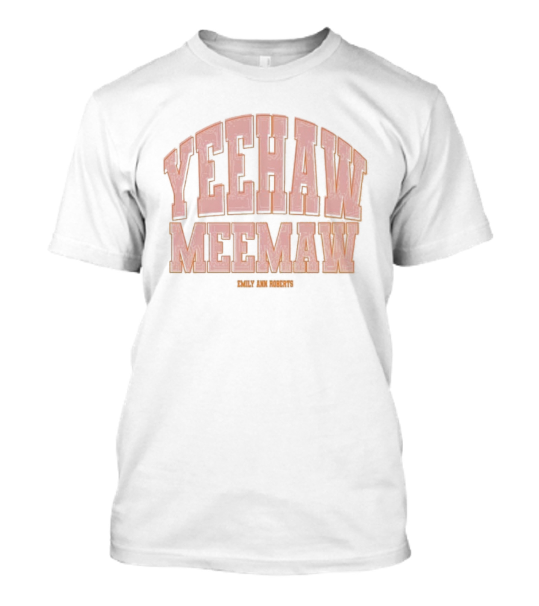 Yeehaw Meemaw Emily Ann Roberts Rustic Country Style T-Shirt