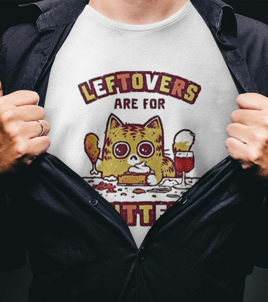 Leftovers Are For Quitters Funny Cat Eating Illustration T-Shirt